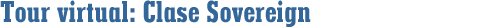 Tour virtual: Clase Sovereign