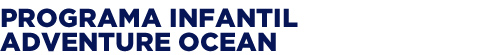 Programa para niños Adventure Ocean